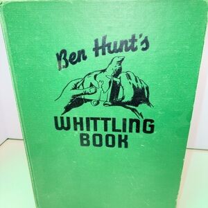 1950 Ben Hunt's Whittling Book